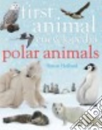 Polar Animals libro in lingua di Holland Simon