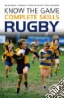 Know the Game Complete Skills Rugby libro in lingua di Jones Simon