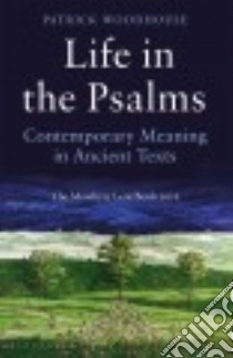Life in the Psalms libro in lingua di Woodhouse Patrick