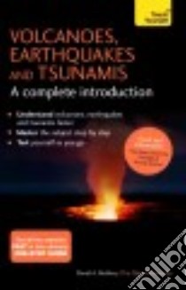Teach Yourself Volcanoes, Earthquakes and Tsunamis libro in lingua di Rothery David A.