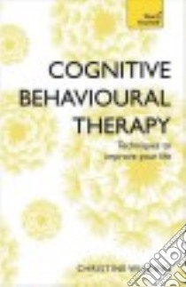 Teach Yourself Cognitive Behavioural Therapy libro in lingua di Wilding Christine