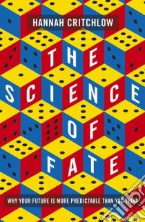 Critchlow Hannah- The Science Of Fate libro in lingua