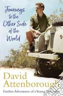 Journeys to the Other Side of the World libro in lingua di David Attenborough
