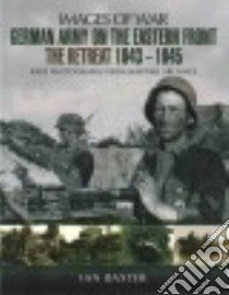 German Army on the Eastern Front libro in lingua di Baxter Ian
