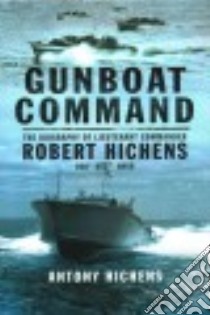 Gunboat Command libro in lingua di Hichens Antony