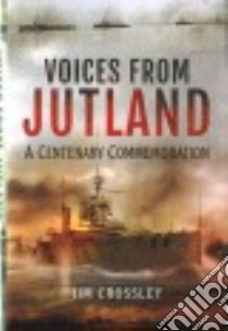 Voices from Jutland libro in lingua di Crossley Jim
