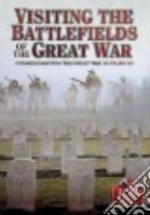 Visiting the Great War Battlefields libro in lingua di Not Available (NA)