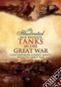 Tanks in the Great War libro in lingua di Carruthers Bob