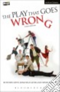 The Play That Goes Wrong libro in lingua di Lewis Henry, Shields Henry, Sayer Jonathan