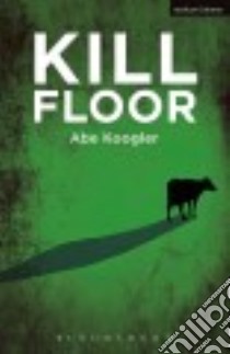 Kill Floor libro in lingua di Koogler Abe