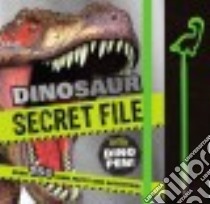 Dinosaur Secret File libro in lingua di Paton Luke, Al Big (ILT), Minster Peter (ILT), Hughes Jon (ILT)