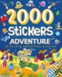 2000 Stickers Adventure libro in lingua di Parragon Books Ltd. (COR)