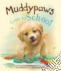 Muddypaws Goes to School libro in lingua di Bently Peter, Mendez Simon (ILT)
