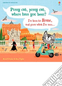 Pussy cat, pussy cat, where have you been? I've been to Rome libro in lingua di Russell Punter