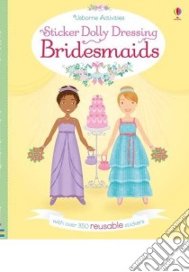 Sticker Dolly Dressing Bridesmaids libro in lingua di Lucy Bowman