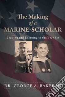 The Making of a Marine-scholar libro in lingua di Baker George A. III