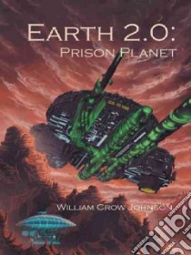 Prison Planet libro in lingua di Johnson William Crow