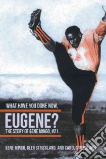 What Have You Done Now, Eugene? libro in lingua di Mingo Gene, Strickland Glen, Strickland Carol