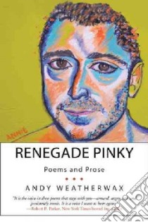 Renegade Pinky libro in lingua di Weatherwax Andy