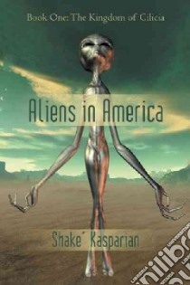 Aliens in America libro in lingua di Kasparian Shake’
