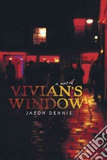 Vivian’s Window libro in lingua di Dennis Jason