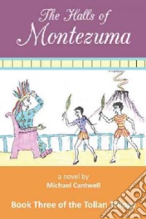 The Halls of Montezuma libro in lingua di Cantwell Michael