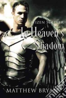 In Heaven’s Shadow libro in lingua di Bryan Matthew