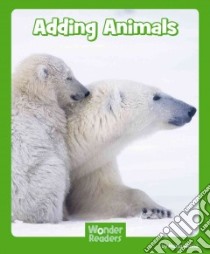 Adding Animals libro in lingua di Alaina Maria