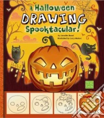 A Halloween Drawing Spooktacular! libro in lingua di Besel Jennifer M., Makuc Lucy (ILT)