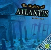 The Unsolved Mystery of Atlantis libro in lingua di Martin Michael