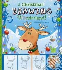 A Christmas Drawing Wonderland! libro in lingua di Besel Jennifer M., Makuc Lucy (ILT)