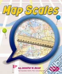 Map Scales libro in lingua di Besel Jennifer M., Saunders-Smith Gail (EDT)