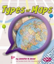 Types of Maps libro in lingua di Besel Jennifer M., Saunders-Smith Gail (CON)