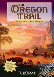 The Oregon Trail libro in lingua di Doeden Matt