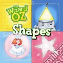 The Wizard of Oz Shapes libro in lingua di Harbo Christopher L., Banks Timothy (ILT)