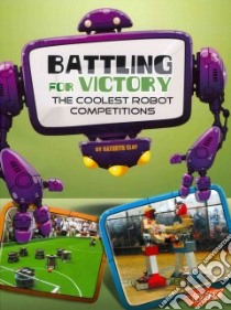 Battling for Victory libro in lingua di Clay Kathryn
