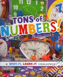 Tons of Numbers! libro in lingua di Schuette Sarah L.