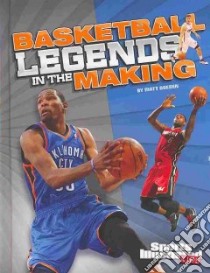 Basketball Legends in the Making libro in lingua di Doeden Matt