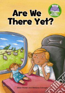 Are We There Yet? libro in lingua di Powell Jillian, Colnaghi Stefania (ILT)