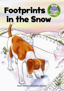 Footprints in the Snow libro in lingua di Wallace Karen, Harland Jackie (ILT)