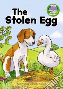 The Stolen Egg libro in lingua di Wallace Karen, Harland Jackie (ILT)