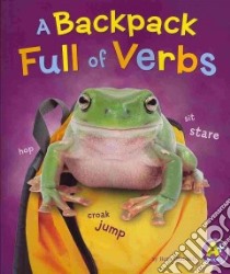 A Backpack Full of Verbs libro in lingua di Blaisdell Bette