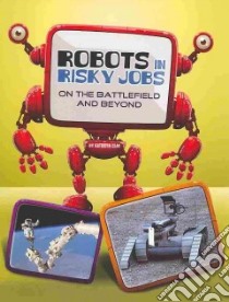 Robots in Risky Jobs libro in lingua di Clay Kathryn