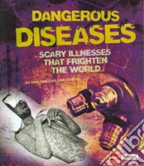Dangerous Diseases libro in lingua di Asselin Kristine Carlson