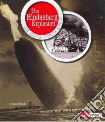 The Hindenburg Explosion libro in lingua di Otfinoski Steven