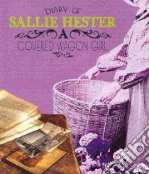 Diary of Sallie Hester libro in lingua di Hester Sallie