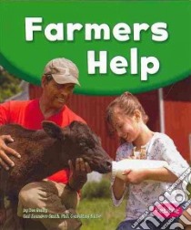 Farmers Help libro in lingua di Ready Dee, Saunders-Smith Gail (CON)