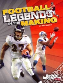 Football Legends in the Making libro in lingua di Doeden Matt