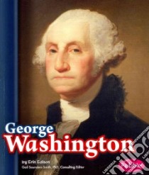 George Washington libro in lingua di Edison Erin, Saunders-Smith Gail (CON), Blackford Sheila (CON)