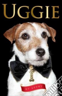 Uggie libro in lingua di Holden Wendy